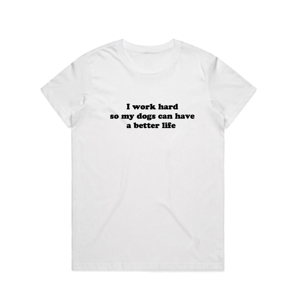 I WORK HARD - WHITE UNISEX TEE